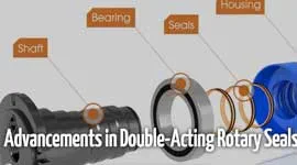 advancements-in-double-acting-rotary-seals